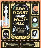 Dein Ticket ins Weltall Dein Ticket ins Weltall