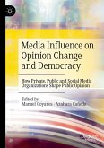 Media Influence on Opinion Change and Democracy (eBook, PDF)