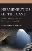 Hermeneutics of the Cave Hermeneutics of the Cave