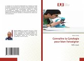 Connaître la Cytologie pour bien l'enseigner Connaître la Cytologie pour bien l'enseigner