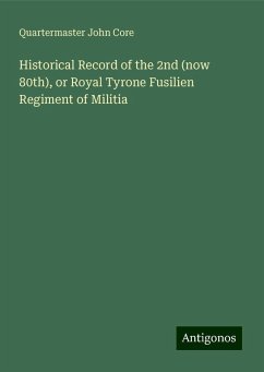 Historical Record of the 2nd (now 80th), or Royal Tyrone Fusilien Regiment of Militia - Core, Quartermaster John