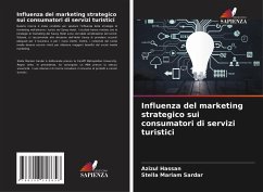 Cover Influenza del marketing strategico sui consumatori di servizi turistici