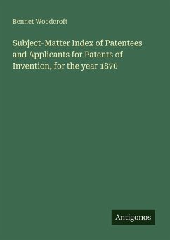Cover Subject-Matter Index of Patentees and Applicants for Patents of Invention, for the year 1870