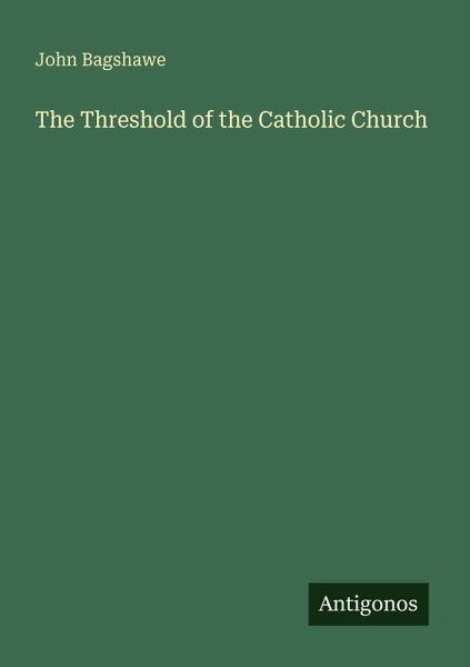 The Threshold of the Catholic Church The Threshold of the Catholic Church
