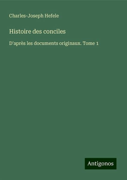 Histoire des conciles Histoire des conciles
