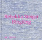 Rebekka Steiger. Bingfeng - Farbenprächtige Malerei zwischen Traum und Mythos. Katalog zur Ausstellung im Kunstmuseum Thun (bilingual) Rebekka Steiger. Bingfeng - Farbenprächtige Malerei zwischen Traum und Mythos. Katalog zur Ausstellung im Kunstmuseum Thun (bilingual)