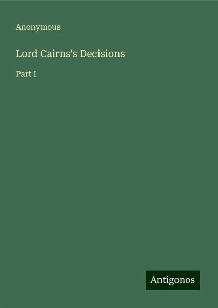 Lord Cairns's Decisions