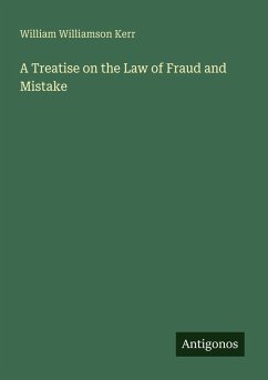 Cover A Treatise on the Law of Fraud and Mistake