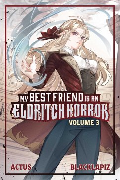Cover My Best Friend Is an Eldritch Horror (Light Novel) Vol. 3