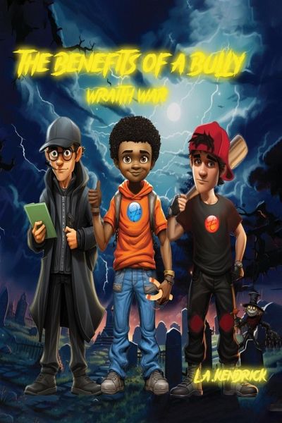 THE BENEFITS OF A BULLY/WRAITH WAR THE BENEFITS OF A BULLY/WRAITH WAR