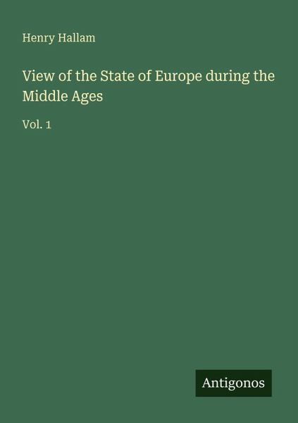View of the State of Europe during the Middle Ages View of the State of Europe during the Middle Ages