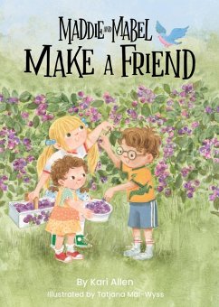 Maddie and Mabel Make a Friend - Allen, Kari