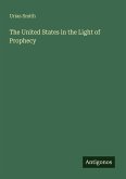 The United States in the Light of Prophecy The United States in the Light of Prophecy