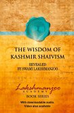 The Wisdom of Kashmir Shaivism The Wisdom of Kashmir Shaivism