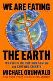 We Are Eating the Earth