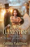 Lady Clementine and the Tears of Hathor Lady Clementine and the Tears of Hathor
