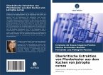 Überkritische Extraktion von Phorbolester aus dem Kuchen von Jatropha curcas Überkritische Extraktion von Phorbolester aus dem Kuchen von Jatropha curcas