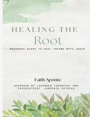 Healing The Root Healing The Root