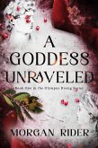 A Goddess Unraveled A Goddess Unraveled