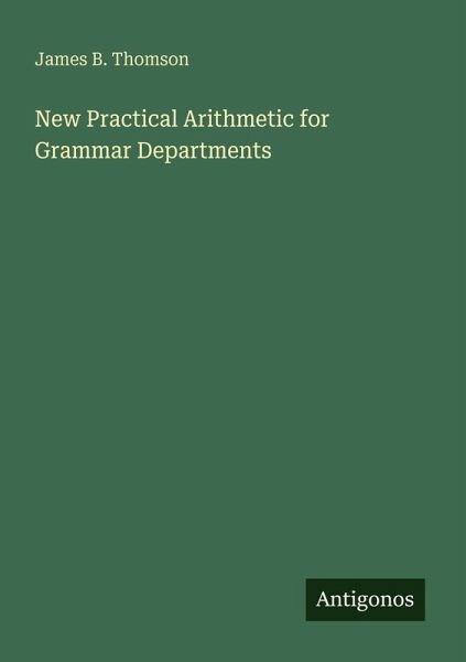 New Practical Arithmetic for Grammar Departments