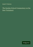 The Sunday School Commentary on the New Testament The Sunday School Commentary on the New Testament