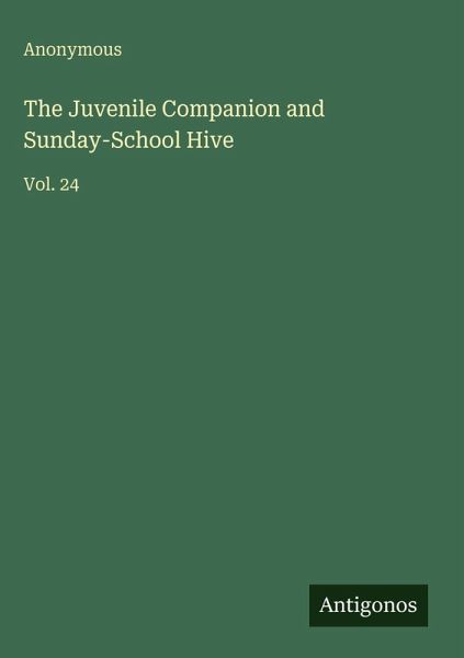 The Juvenile Companion and Sunday-School Hive