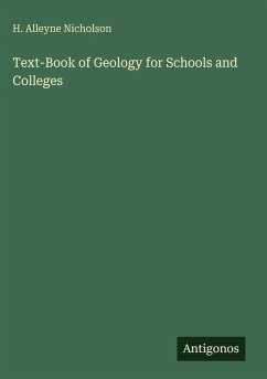 Text-Book of Geology for Schools and Colleges - Nicholson, H. Alleyne