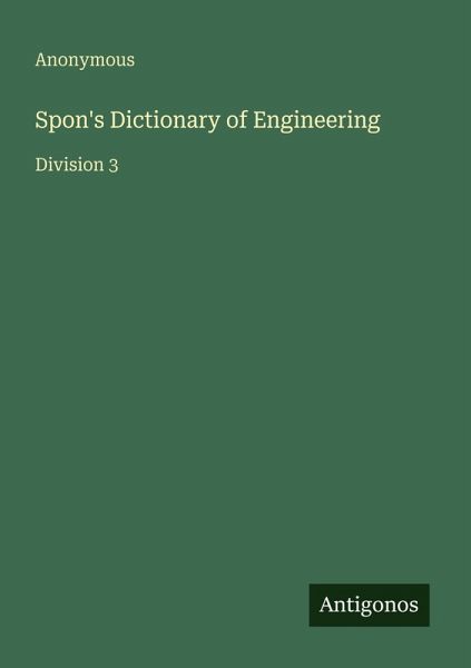 Spon's Dictionary of Engineering Spon's Dictionary of Engineering