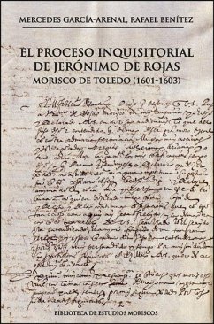 Cover El proceso inquisitorial de Jerónimo de Rojas, morisco de Toledo (1601-1603)
