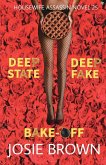 The Housewife Assassin's Deep Fake Deep State Bake-Off