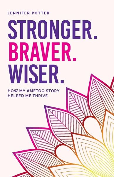 Stronger. Braver. Wiser.
