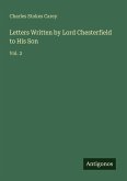 Letters Written by Lord Chesterfield to His Son
