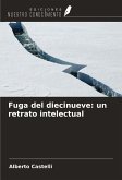 Fuga del diecinueve: un retrato intelectual Fuga del diecinueve: un retrato intelectual