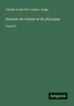 Annales de chimie et de physique - Gay-Lussac, Joseph-Louis; Arago