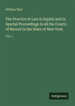 Cover The Practice at Law in Equity and in Special Proceedings in all the Courts of Record in the State of New York