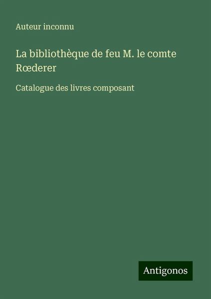La bibliothèque de feu M. le comte R¿derer