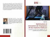 Optimisation et Simulation de l'impression 3D des implants médicaux Optimisation et Simulation de l'impression 3D des implants médicaux