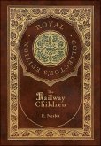 The Railway Children (Royal Collector's Edition) (Case Laminate Hardcover with Jacket) The Railway Children (Royal Collector's Edition) (Case Laminate Hardcover with Jacket)