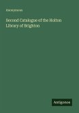 Second Catalogue of the Holton Library of Brighton