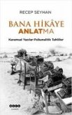 Bana Hikaye Anlatma Bana Hikaye Anlatma