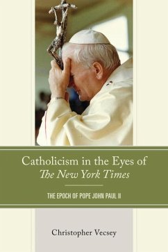 Catholicism in the Eyes of the New York Times - Vecsey, Christopher