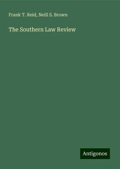 The Southern Law Review - Reid, Frank T.; Brown, Neill S.