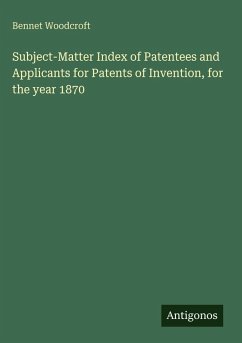 Cover Subject-Matter Index of Patentees and Applicants for Patents of Invention, for the year 1870