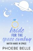 Bride for the Space Cowboy Bride for the Space Cowboy