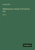 Middlemarch a Study of Provincial Life Middlemarch a Study of Provincial Life