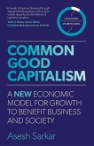 Common Good Capitalism Common Good Capitalism