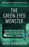 The Green-Eyed Monster The Green-Eyed Monster