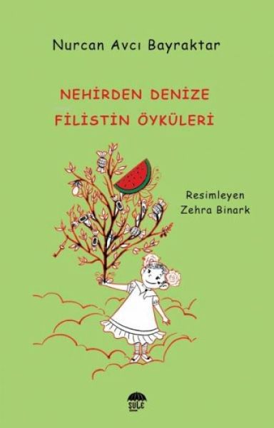 Nehirden Denize Filistin Öyküleri Nehirden Denize Filistin Öyküleri