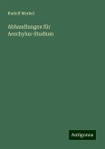 Abhandlungen für Aeschylus-Studium Abhandlungen für Aeschylus-Studium