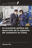 La economía política del desarrollo de la industria del automóvil en China